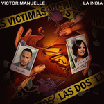 Victimas Las Dos (Featuring India) (Cd Single) Victor Manuelle