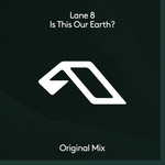 Is This Our Earth? (Cd Single) Lane 8