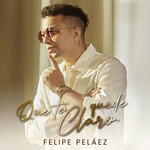Que Te Quede Claro (Cd Single) Felipe Pelaez