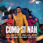Como Si Nah (Featuring Arcangel, Dalex & Kevvo) (Cd Single) Justin Quiles