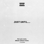 Just Until... (Ep) Cordae