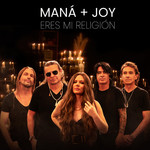 Eres Mi Religion (Featuring Joy) (Cd Single) Mana
