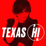 Hi (Deluxe Edition) Texas