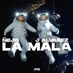 La Mala (Featuring J Alvarez) (Cd Single) ejo