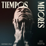 Tiempos Mejores (Cd Single) Santiago Cruz