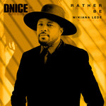 Rather Be (Featuring Kiana Lede) (Cd Single) D-Nice