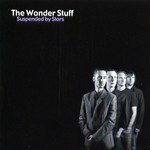 Suspended By Stars The Wonder Stuff