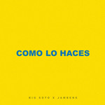 Como Lo Haces (Featuring Jambene) (Cd Single) Big Soto