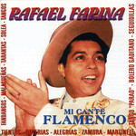 Mi Cante Flamenco Rafael Farina