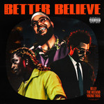 Better Believe (Featuring The Weeknd & Young Thug) (Cd Single) Belly