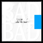Talk Memory Badbadnotgood