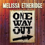 One Way Out Melissa Etheridge