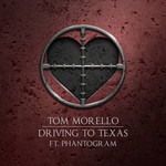 Driving To Texas (Featuring Phantogram) (Cd Single) Tom Morello