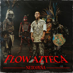 Flow Azteca (Cd Single) Neto Pea