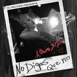 No Digas Que No (Cd Single) Dj Nelson & Alberto Stylee