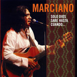 Solo Dios Sabe Hasta Cuando... Marciano