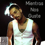 Mientras Nos Guste (Cd Single) Joshua Dietrich