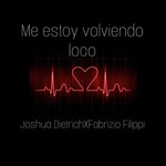 Me Estoy Volviendo Loco (Featuring Fabrizio Filippi) (Cd Single) Joshua Dietrich