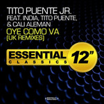 Oye Como Va (Featuring India, Tito Puente & Cali Aleman) (Uk Remixes) (Cd Single) Tito Puente Jr.