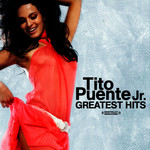 Greatest Hits Tito Puente Jr.