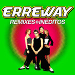 Remixes + Ineditos Erreway