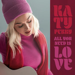 All You Need Is Love (Cd Single) Katy Perry