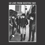 Live From Boston 1981 U2