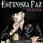 Canciones Que Duelen (En Vivo Desde Mcallen) Espinoza Paz