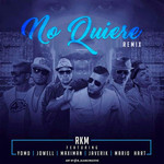 No Quiere (Ft. Yomo, Jowell, Maximan, Javerik, Mario Hart & Trebol Clan) (Remix) (Cd Single) R.k.m