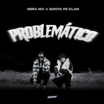 Problematico (Featuring Santa Fe Klan) (Cd Single) Gera Mx