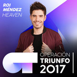 Heaven (Operacion Triunfo 2017) (Cd Single) Roi Mendez