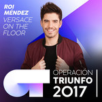 Versace On The Floor (Operacion Triunfo 2017) (Cd Single) Roi Mendez