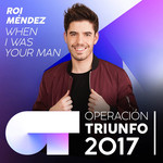 When I Was Your Man (Operacion Triunfo 2017) (Cd Single) Roi Mendez