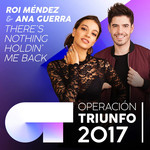There's Nothing Holdin' Me Back (Featuring Ana Guerra) (Operacion Triunfo 2017) (Cd Single) Roi Mendez