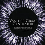 Live In Concert At Metropolis Studios Van Der Graaf Generator