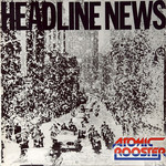 Headline News Atomic Rooster