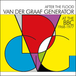 After The Flood: Van Der Graaf Generator At The Bbc 1968-1977 Van Der Graaf Generator