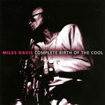 Complete Birth Of The Cool Miles Davis