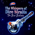 Whispers Of Dire Straits: The Best Ballads Dire Straits