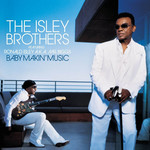 Baby Makin' Music The Isley Brothers Featuring Ronald Isley