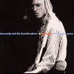 Anthology (Through The Years) Tom Petty & The Heartbreakers