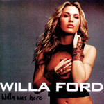 Willa Was Here Willa Ford