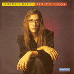 Sin Tu Amor Ariel Leira