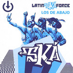 Latin Ska Force Los De Abajo