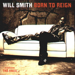 Born To Reign Will Smith