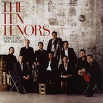 Here's To The Heroes The Ten Tenors