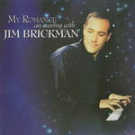 My Romance An Evening With Jim Brickman Jim Brickman