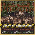 Live On St Patrick's Day Dropkick Murphys