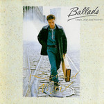Ballads (Then, Now And Forever) Richard Marx