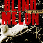 Live At The Palace Blind Melon